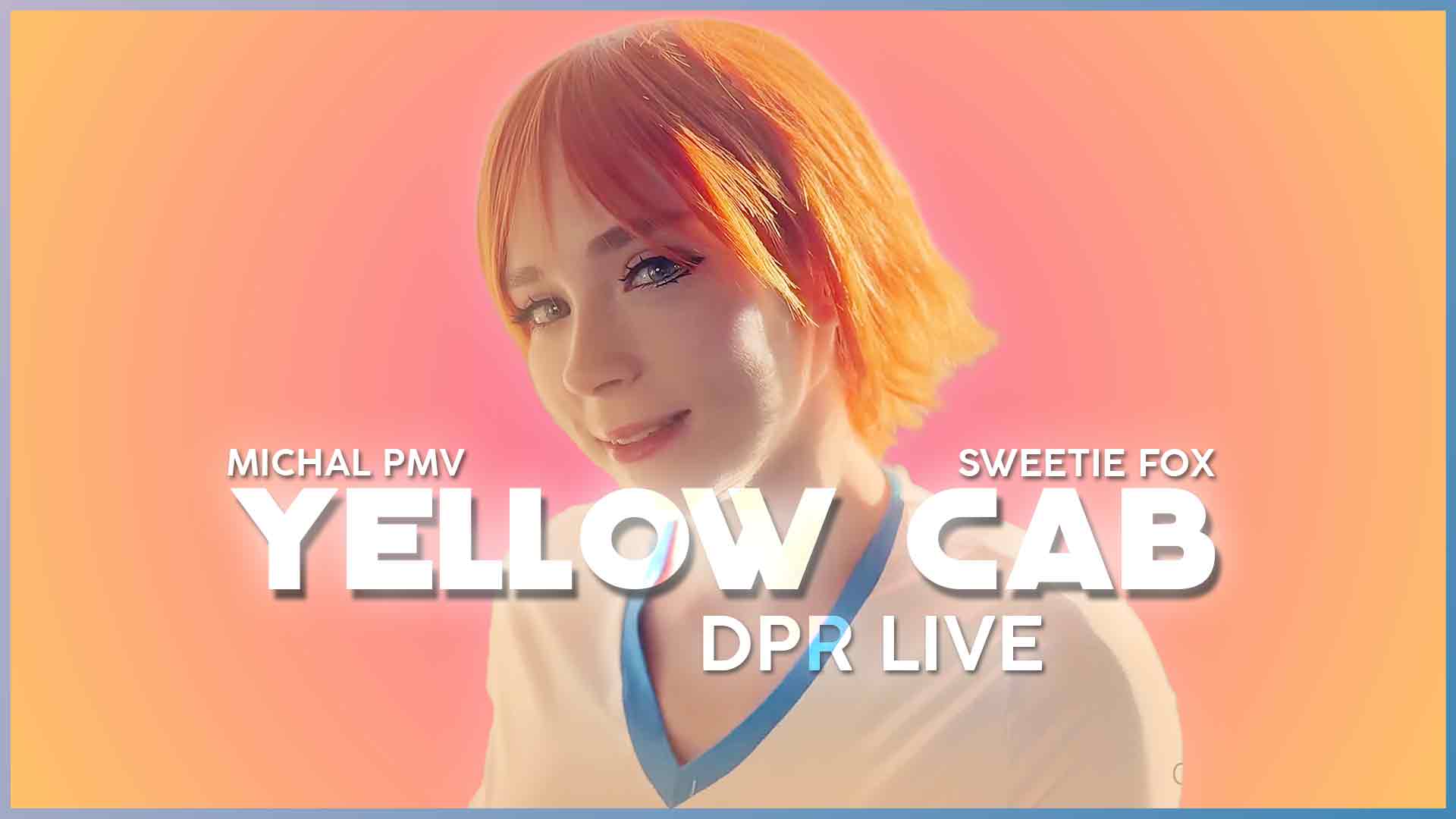 DPR LIVE - Yellow Cab | Sweetie Fox Tribute