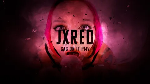 Gag on it PMV