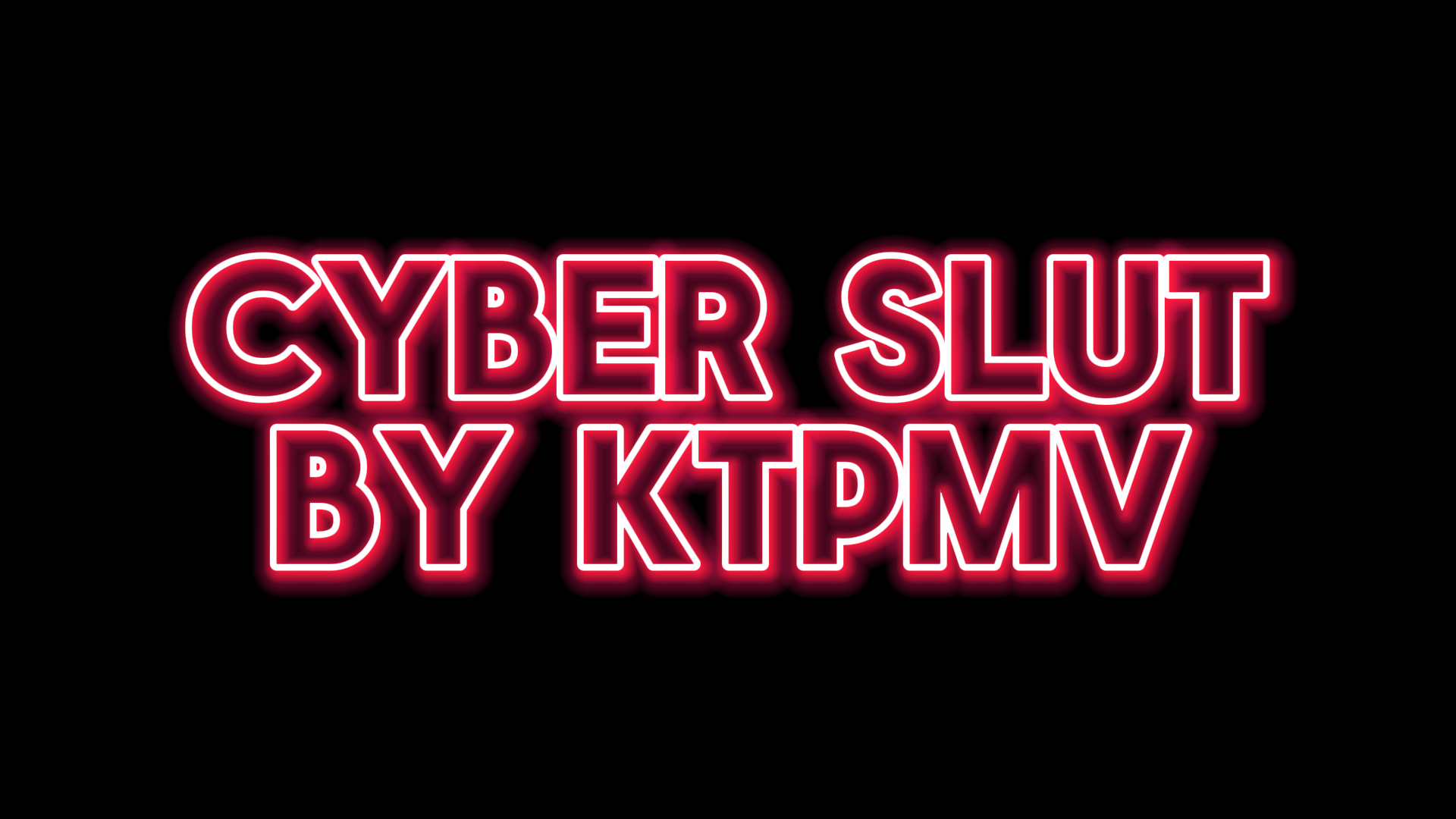 CYBER SLUT - KTPMV