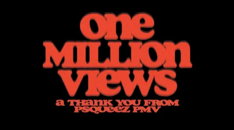 pSqueez - One Million Views - a pSqueez Thank You PMV