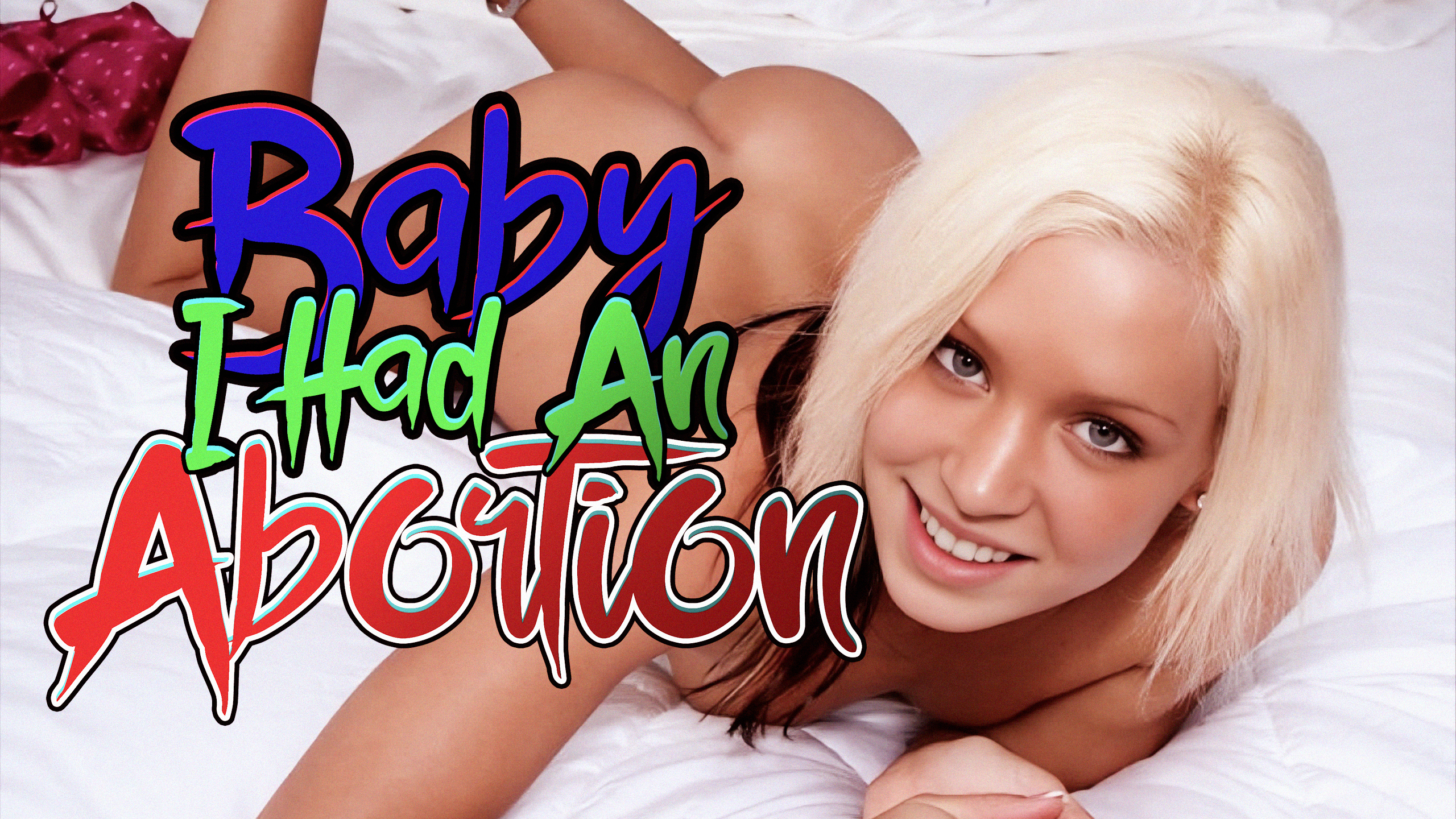Baby, I Had An Abortion