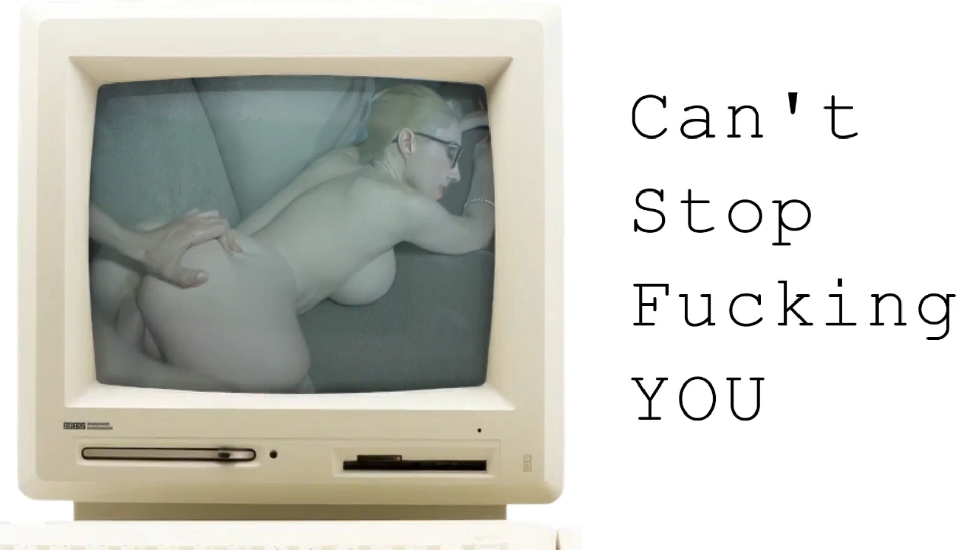 Can't Stop Fucking You