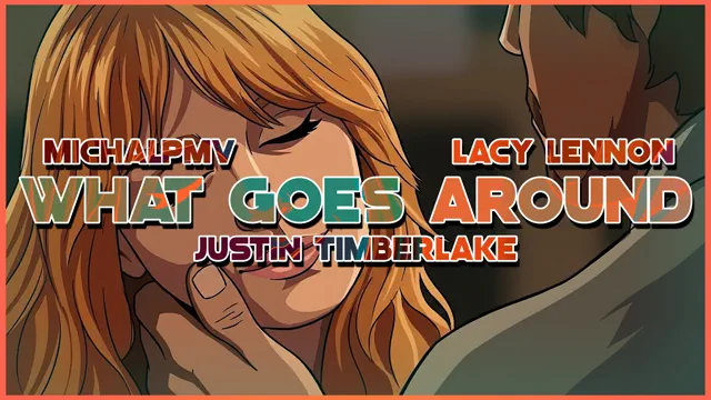 Justin Timberlake - What Goes Around / Comes Around | The Temptation of Lacy Lennon