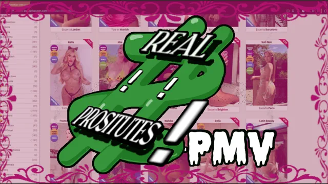!$ REAL PROSTITUTES $! - PMV  (No joke)