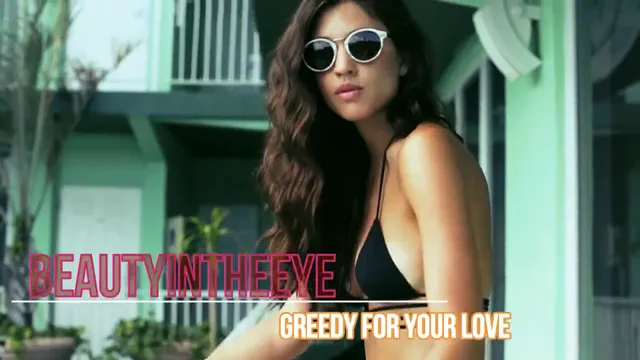 Greedy For Your Love