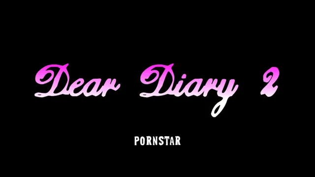 Dear Diary 2 - Pornstar