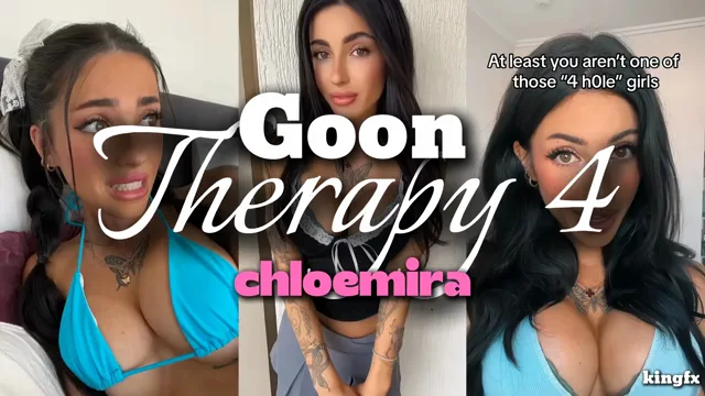 Goon Therapy 4 - chloemira