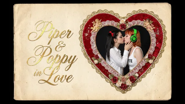 Piper & Poppy in Love (Extended)