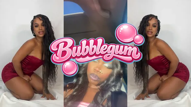 Bubblegum | BLACK GIRLS 3 | Goon Encouragement
