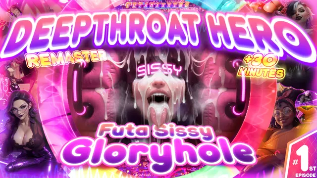 Deepthroat Hero : Futa Sissy Gloryhole Remaster (Tales Of Dominastra - Episode 1) - Dildo Hero - Futamaxxing
