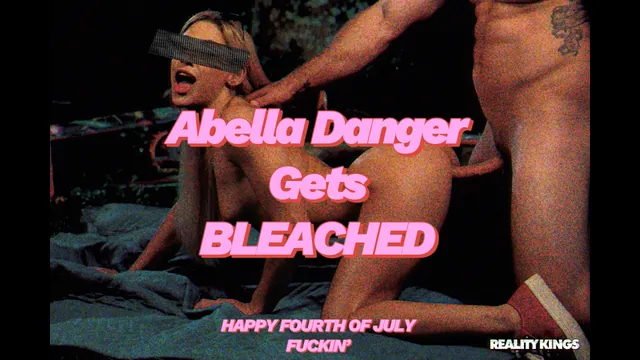 Abella Danger gets BLEACHED (Late Fourth of July Special)
