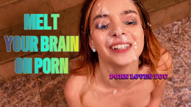 CUM MELTED BRAIN