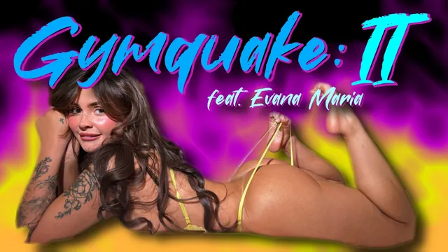 Gymquake: II (feat. Evana Maria) | A Non-Nude PMV
