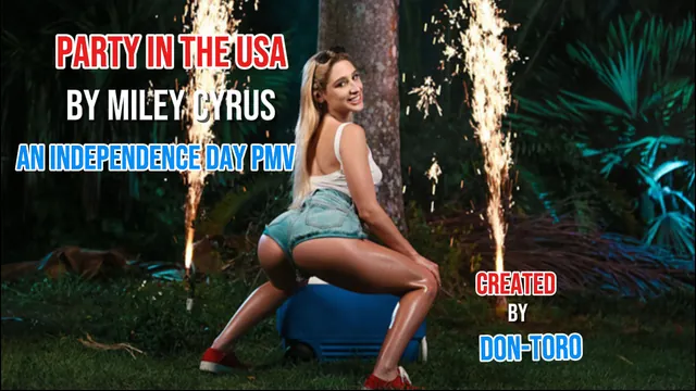 PARTY IN THE USA - BY MILEY CYRUS AN INDEPENDENCE DAY PMV