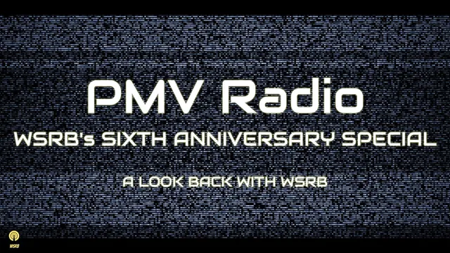 PMV Radio - WSRB's 6th Anniversary Special