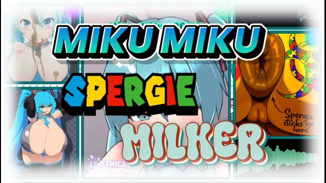 MIKU MIKU SPERGIE MILKER