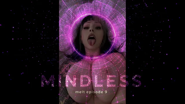 Melt Ep.9 Mindless
