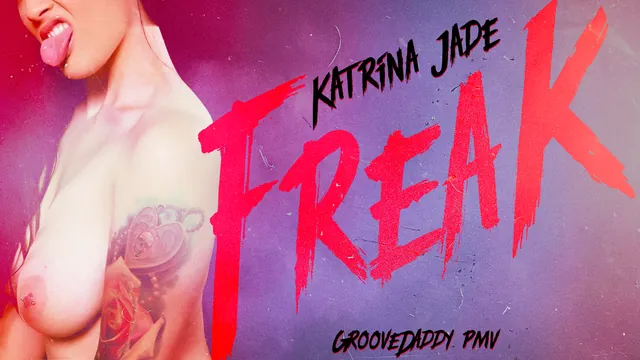 GrooveDaddyPMV - FreaK (Katrina Jade solo)