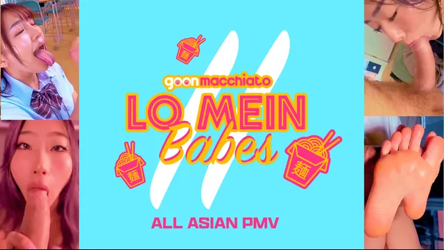 Lo Mein Babes II - All Asian PMV [GoonMacchiato]