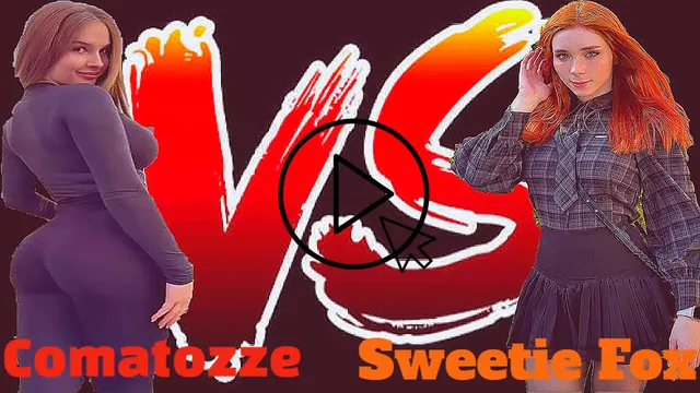 Comatozze VS Sweetie Fox