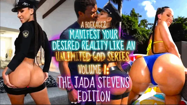 The Manifest Your Desired Reality Like An Unlimited God Series Vol.1: The Jada Stevens Edition