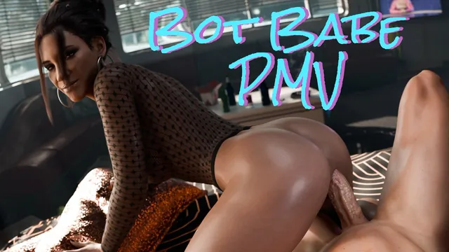 Bot Babe PMV