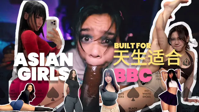 Asian Girls Are Built For BBC ♠︎ - Hardtekk BNWO