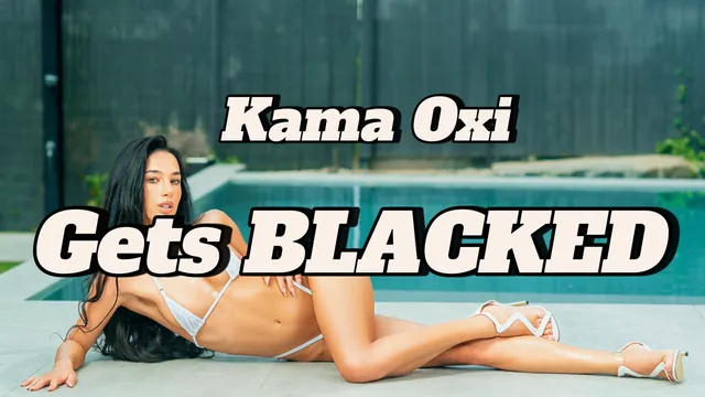 Kama Oxi gets BLACKED