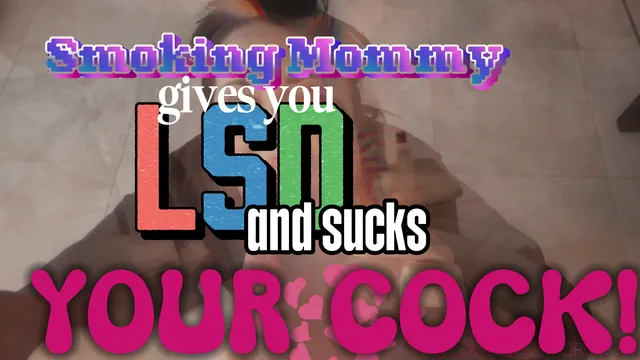 Smoking Mommy SUCKS YOUR COCK!