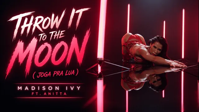Throw It To The Moon ( Joga Pra Lua ) - Madison Ivy Ft. Anitta
