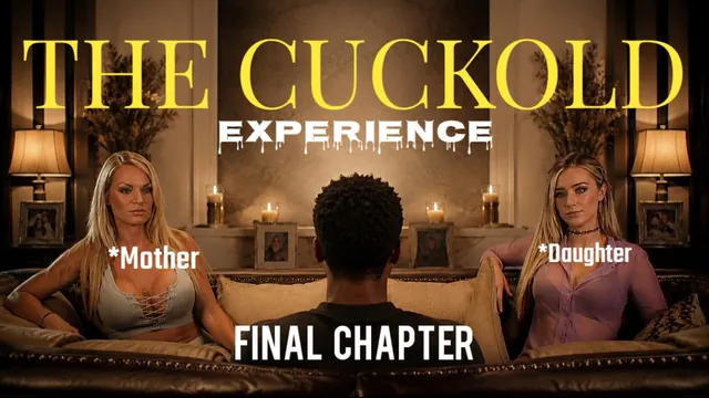 THE CUCKOLD EXPERIENCE (SEQUEL) FINAL CHAPTER