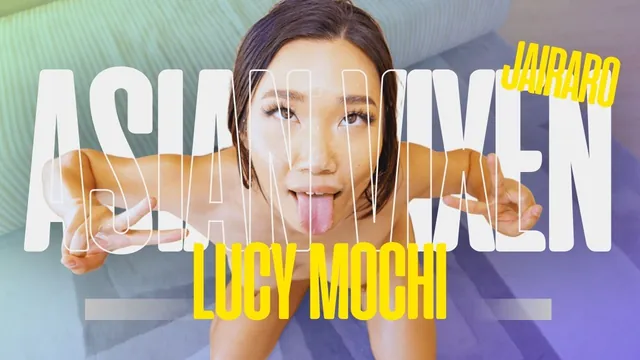 Lucy Mochi - Asian Vixen - Jairaro