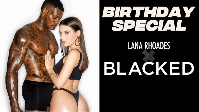 Lana Rhoades gets BLACKED (Birthday Special)