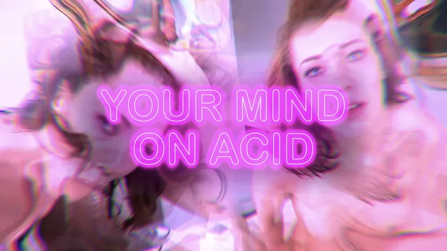 Your Mind On Acid
