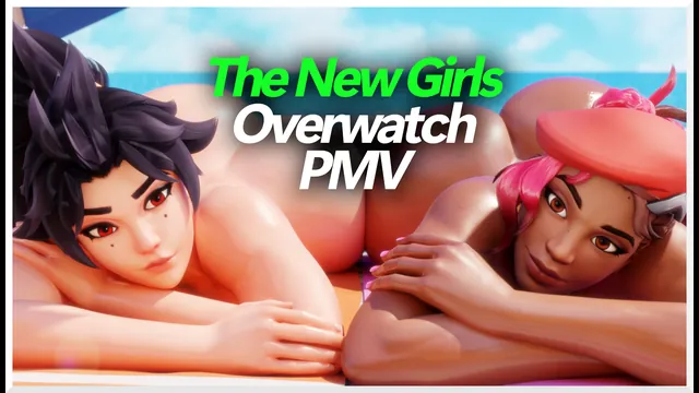 The New Girls [Overwatch PMV]