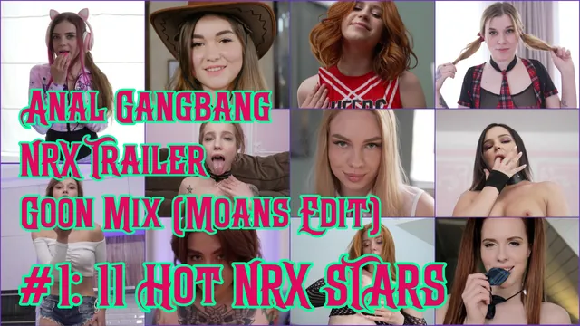 Anal Gangbang NRX Trailer Goon Mix 01 (Moans Edit)