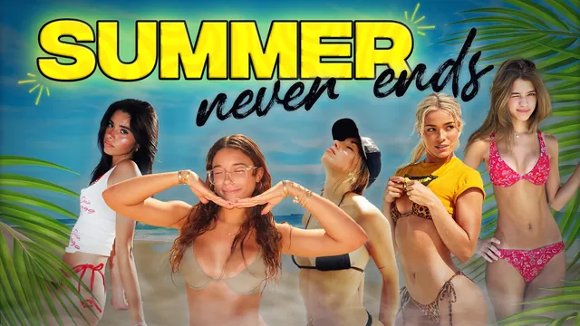 SUMMER NEVER ENDS