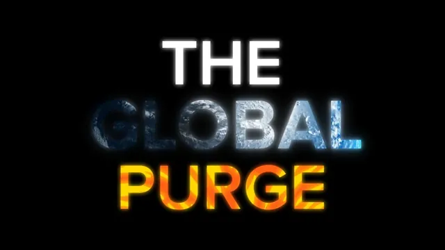 The Global Purge Announcement