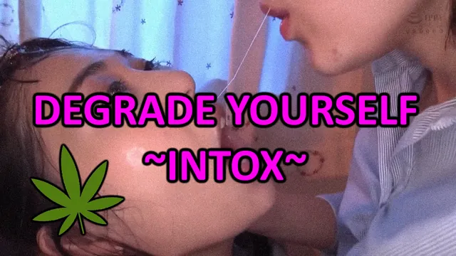 Degrade Yourself Intox (Short)