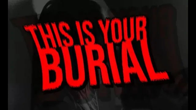 This Is Your Burial