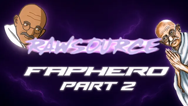 FapHero - RawSource - Part 2