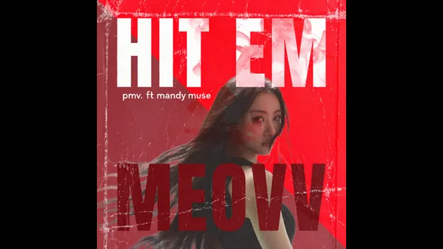 MEOVV- HIT EM (FT. MANDY MUSE)