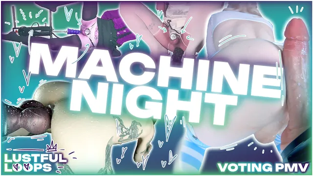 Machine Night - Lustful Loops