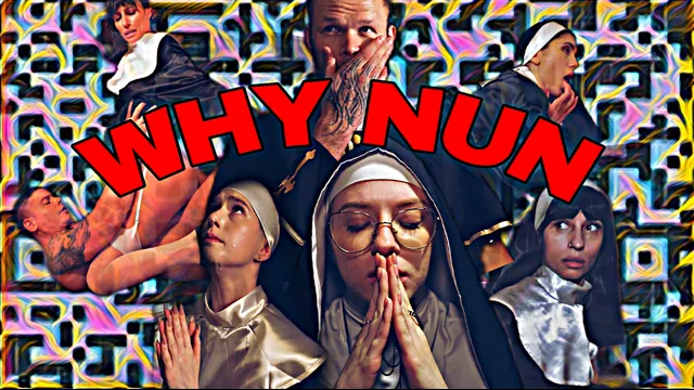 WHY NUN ?