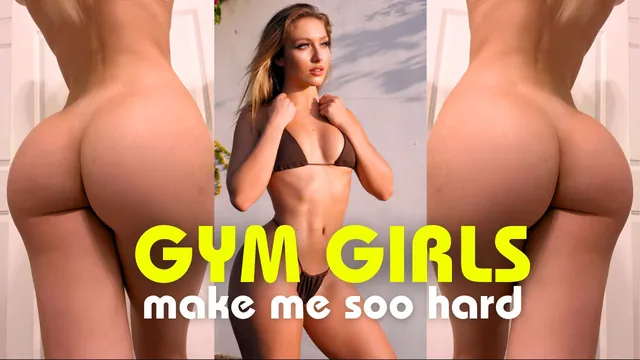 Gym Girls make me soo hard