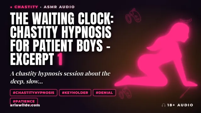 The Waiting Clock: Chastity Hypnosis for Patient Boys - Excerpt 1