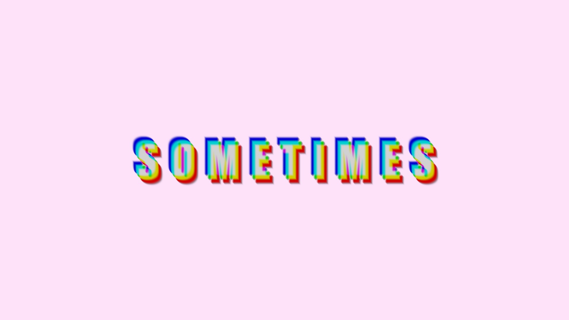 sometimes